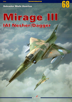 Mirage III IAI Nesher/Dagger - Kagero Monograph No. 68
