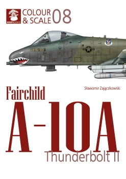 Colour & Scale 08 - Fairchild A-10A Thunderbolt II