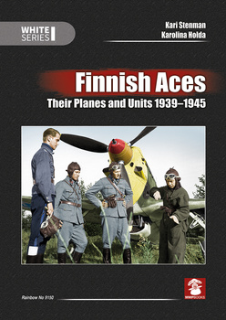 Finnish Aces. Their Planes and Units 1939-1945 - Kari Stenman, Karolina Hołda