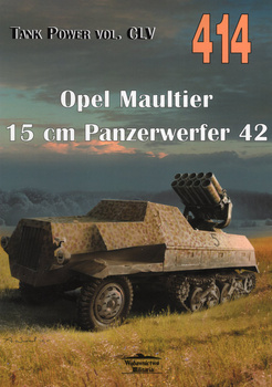 Opel Maultier 15 cm Panzerwerfer 42 - Tank Power vol. CLV nr 414