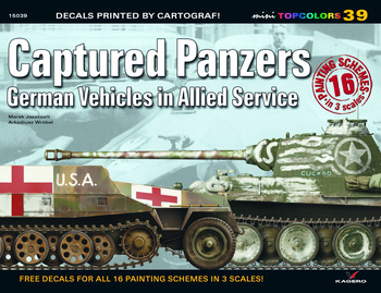 Captured Panzers German Vehicles in Allied Service - Kagero TopColors No. 39