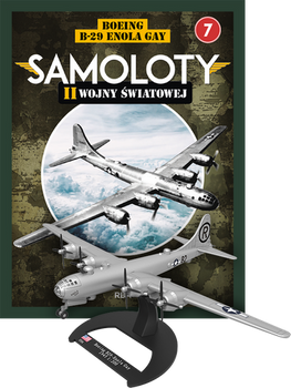 Samoloty II Wojny Światowej 7/2024 - Boeing B-29 Enola Gay