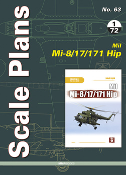 Scale Plans No. 63 - Mil Mi-8/17/171 Hip 1/72