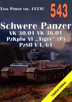 Schwere Panzer VK 30.01 VK 36.01 PzKpfw VI Tiger (P) - Tank Power vol. CCLXI nr 543