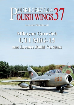 Polish Wings No. 37 - Mikoyan Gurevich UTI MiG-15 and Licence Build Versions