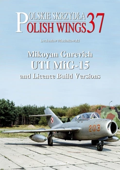 Polish Wings No. 37 - Mikoyan Gurevich UTI MiG-15 and Licence Build Versions z wkładką w języku polskim