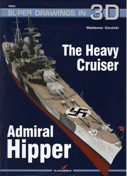 The Heavy Cruiser Admiral Hipper - Kagero Super Drawings in 3D