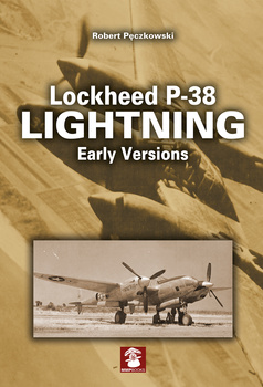 Lockheed P-38 Lightning Early Versions - Robert Pęczkowski