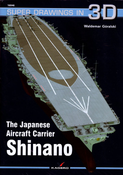 The Japanese Aircraft Carrier Shinano - Kagero Super Drawings in 3D