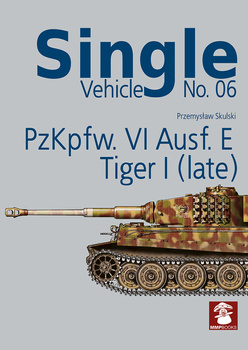 Single Vehicle No. 06 - PzKpfw. VI Ausf. E Tiger I (Late) - Przemysław Skulski