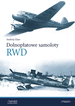 Dolnopłatowe samoloty RWD - Andrzej Glass