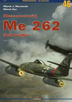 Messerschmitt Me 262 Schwalbe vol. I - Kagero Monograph No. 46