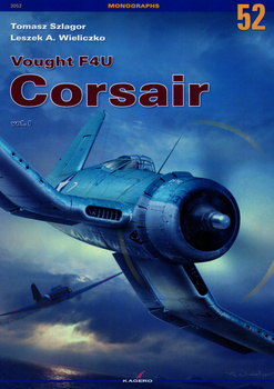Vought F4U Corsair vol. I - Kagero Monograph No. 52