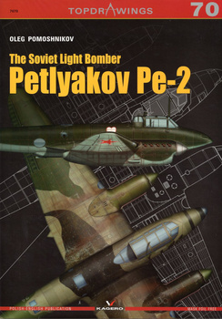 The Soviet Light Bomber Petlyakov Pe-2 - Kagero Topdrawings No. 70