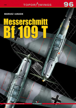 Messerschmitt Bf 109 T - Kagero Topdrawings No. 96