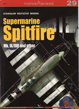 Supermarine Spitfire Mk. IX/XVI and other - Kagero Topdrawings No. 29