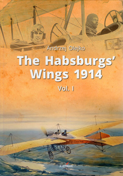 The Habsburgs’ Wings 1914. vol. I - Kagero Library of Armed Conflicts No. 04