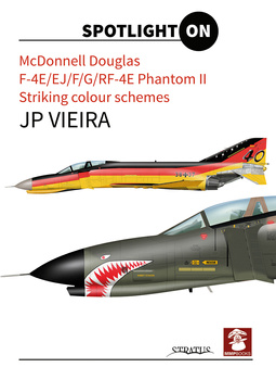 Spotlight ON - McDonnel Douglas, F-4E/EJ/F/G/RF-4E Phantom II