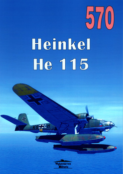 Heinkel He 115 - Militaria Monografia nr 570