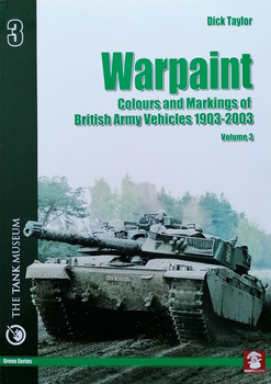 Warpaint Vol. 3 Colours and Markings of British Army Vehicles 1903-2003