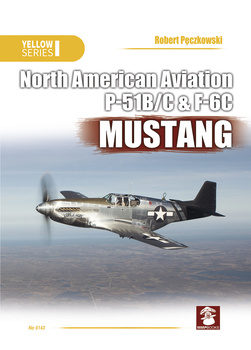 North American Aviation P-51B/C & F-6C Mustang - Robert Pęczkowski