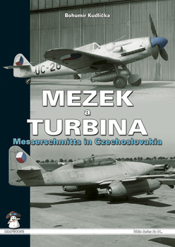 Mezek a Turbina. Messerschmitts in Czechoslovakia