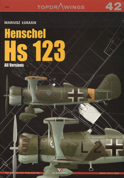 Henschel Hs 123. All Versions - Kagero Topdrawings No. 42