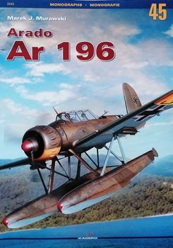 Arado Ar 196 - Kagero Monograph No. 45