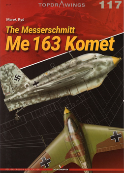 The Messerschmitt Me 163 Komet - Kagero Topdrawings No. 117