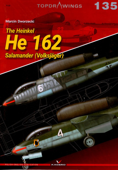 The Heinkel He 162 Salamander - Kagero Topdrawings No. 135