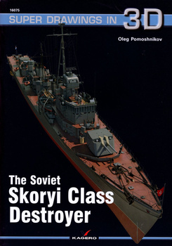 The Soviet Skoryi Class Destroyer - Kagero Super Drawings in 3D