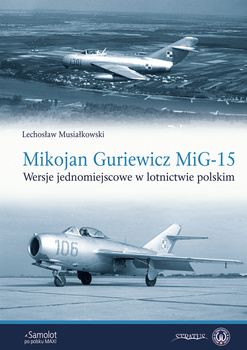 Mikojan Gurewicz MiG-15. Wersje jednomiejscowe w lotnictwie polskim