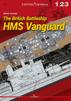 The British Battleship HMS Vanguard - Kagero Topdrawings No. 123