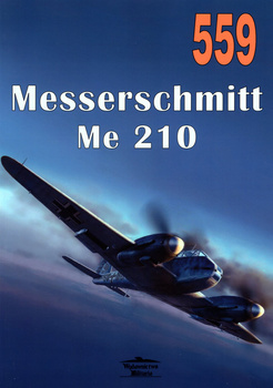 Messerschmitt Me 210 - Militaria Monografia nr 559