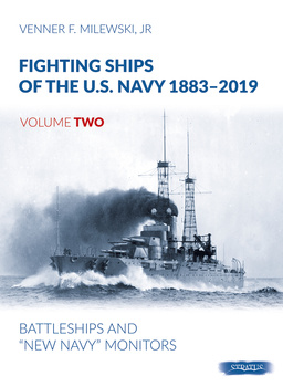 Fighting Ships of the U.S. Navy 1883-2019, Vol. 2 Battleships and New Navy Monitors