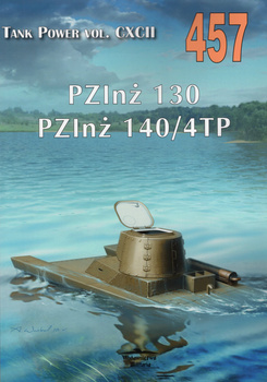 PZInż 130, PZInż 140/4TP - Tank Power vol. CXCII nr 457