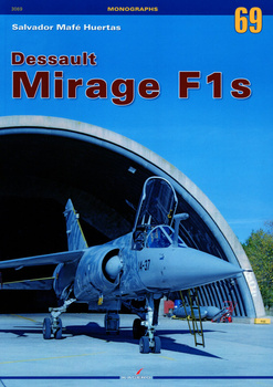 Dassault Mirage F1s - Kagero Monograph No. 69