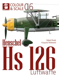 Colour & Scale 06 - Henschel Hs 126. Luftwaffe