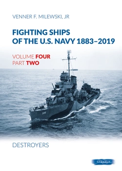 Fighting Ships of the U.S. Navy 1883-2019, Vol. 4 Part 2 Destroyers