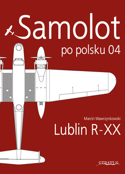 Samolot po polsku 04 - Lublin R-XX - Marcin Wawrzynkowski