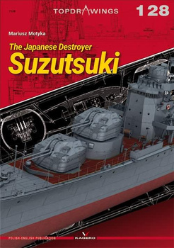 The Japanese Destroyer Suzutsuki - Kagero Topdrawings No. 128