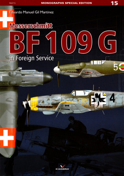 Messerschmitt BF 109 G in Foreign Service - Kagero Monograph No. 15