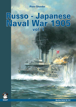 Russo-Japanese Naval War 1905 vol. 1 Port Arthur - Piotr Olender