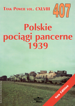 Polskie pociągi pancerne 1939 - Tank Power vol. CXLVIII nr 407