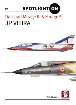 Spotlight ON - Dassault Mirage III & Mirage 5