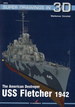 The American Destroyer USS Fletcher 1942 - Kagero Super Drawings in 3D