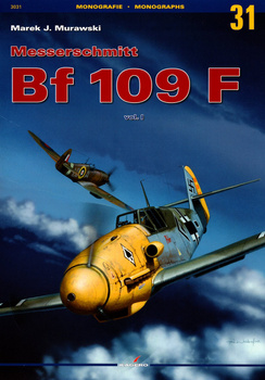Messerschmitt Bf 109 F vol. I - Kagero Monograph No. 31