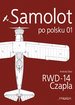 Samolot po polsku 01 - RWD-14 Czapla - Andrzej Glass