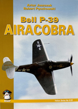 Bell P-39 Airacobra (2nd Edition) - Artur Juszczak, Robert Pęczkowski