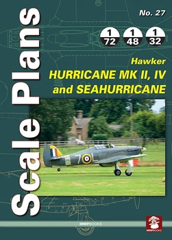 Scale Plans No. 27 - Hawker Hurricane Mk II, IV and Seahurricane